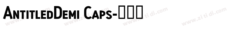 AntitledDemi Caps字体转换
